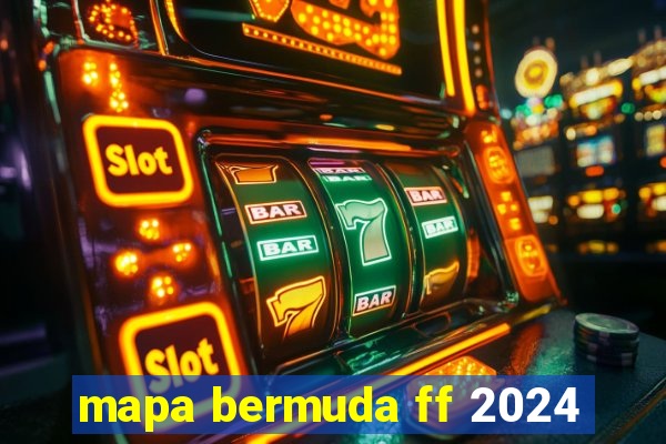 mapa bermuda ff 2024